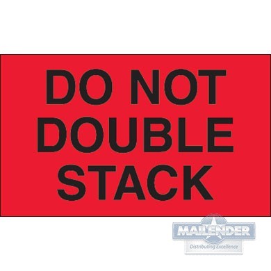 LABEL 3"X5" RED/WHITE "DO NOT DOUBLE STACK"